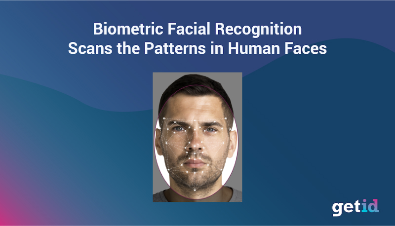 Biometric facial recognition scans the patterns in human faces