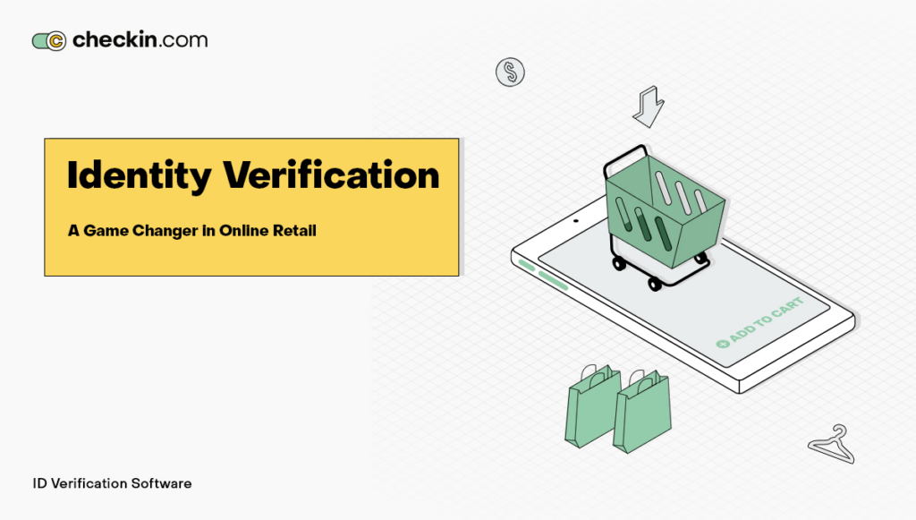 Identity Verification: A Game Changer in Online Retail 24 A Game Changer in Online Retail